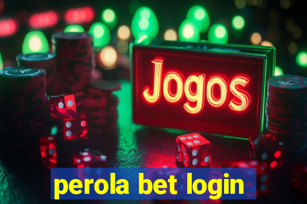 perola bet login